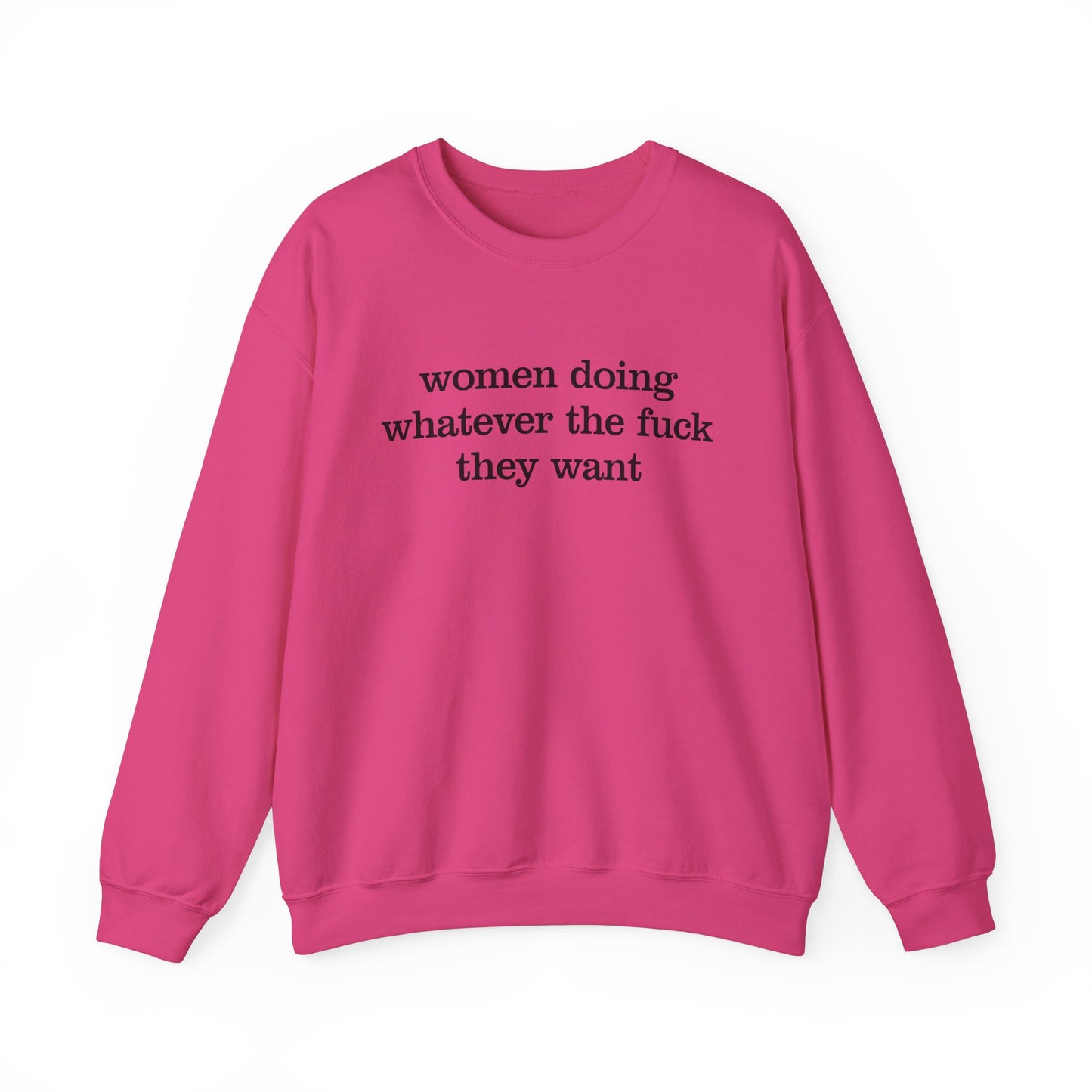 Women Doing Whatever the F* They Want Unisex Heavy Blend™ Crewneck Sweatshirt