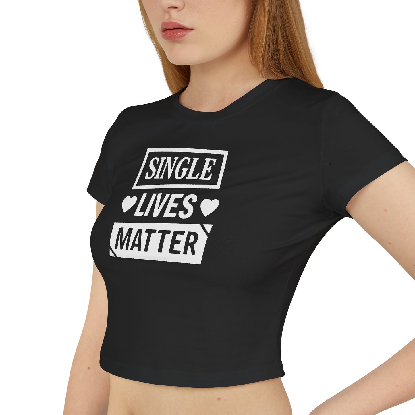 Single Lives Matter Women's Baby Tee