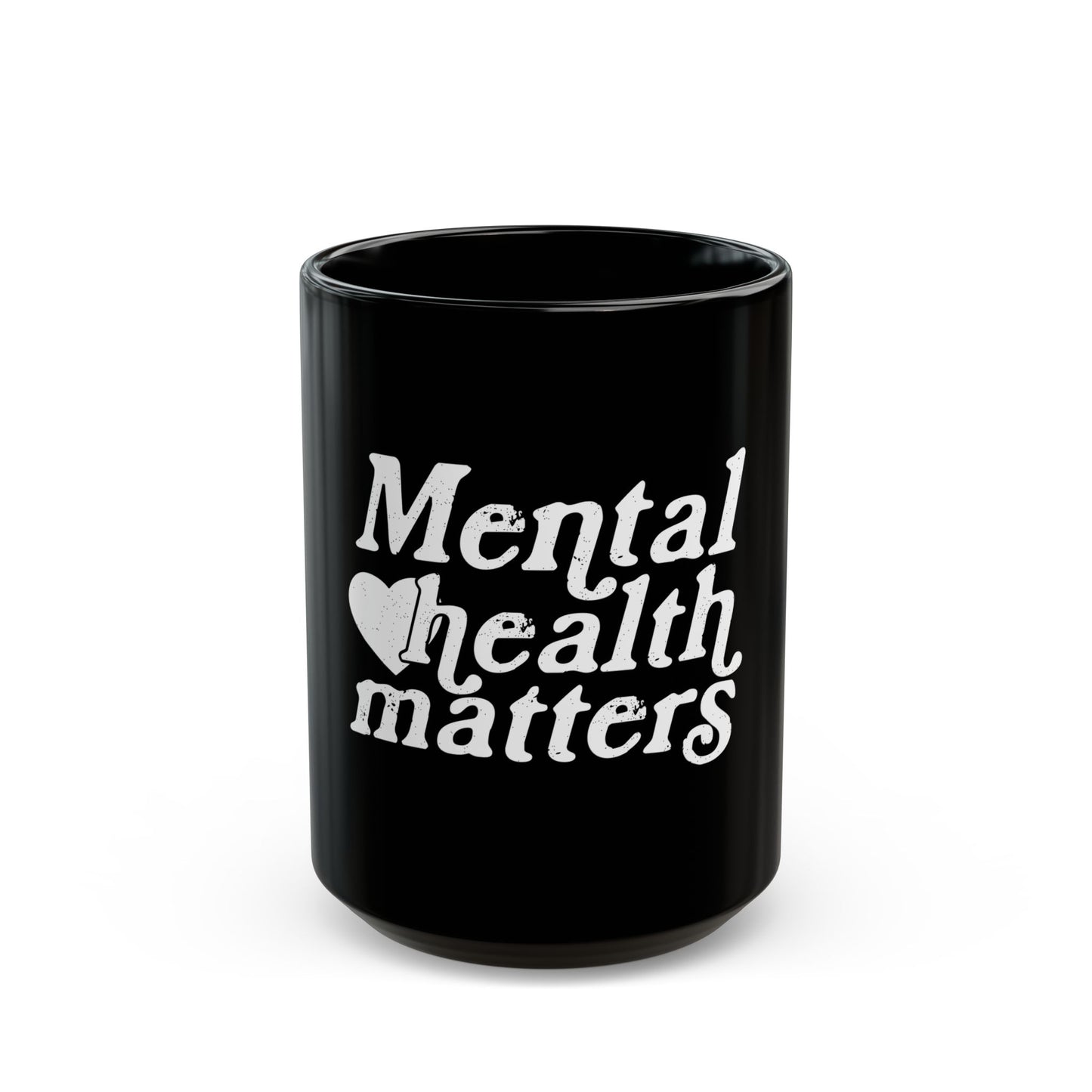 Mental Health Matters Black Mug (11oz, 15oz)