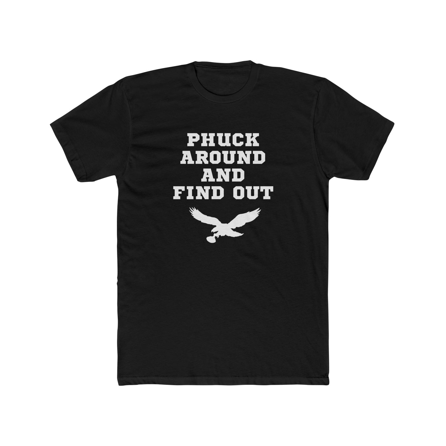 Phuck Around and Find Out – Unisex Cotton Crew Tee