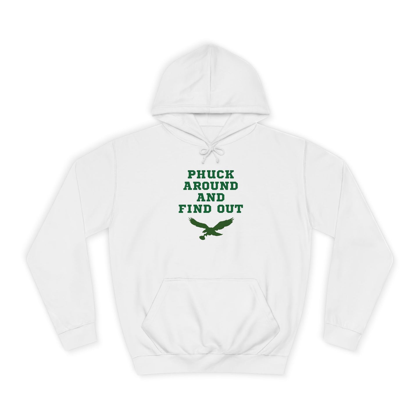 Phuck Around and Find Out – Unisex College Hoodie