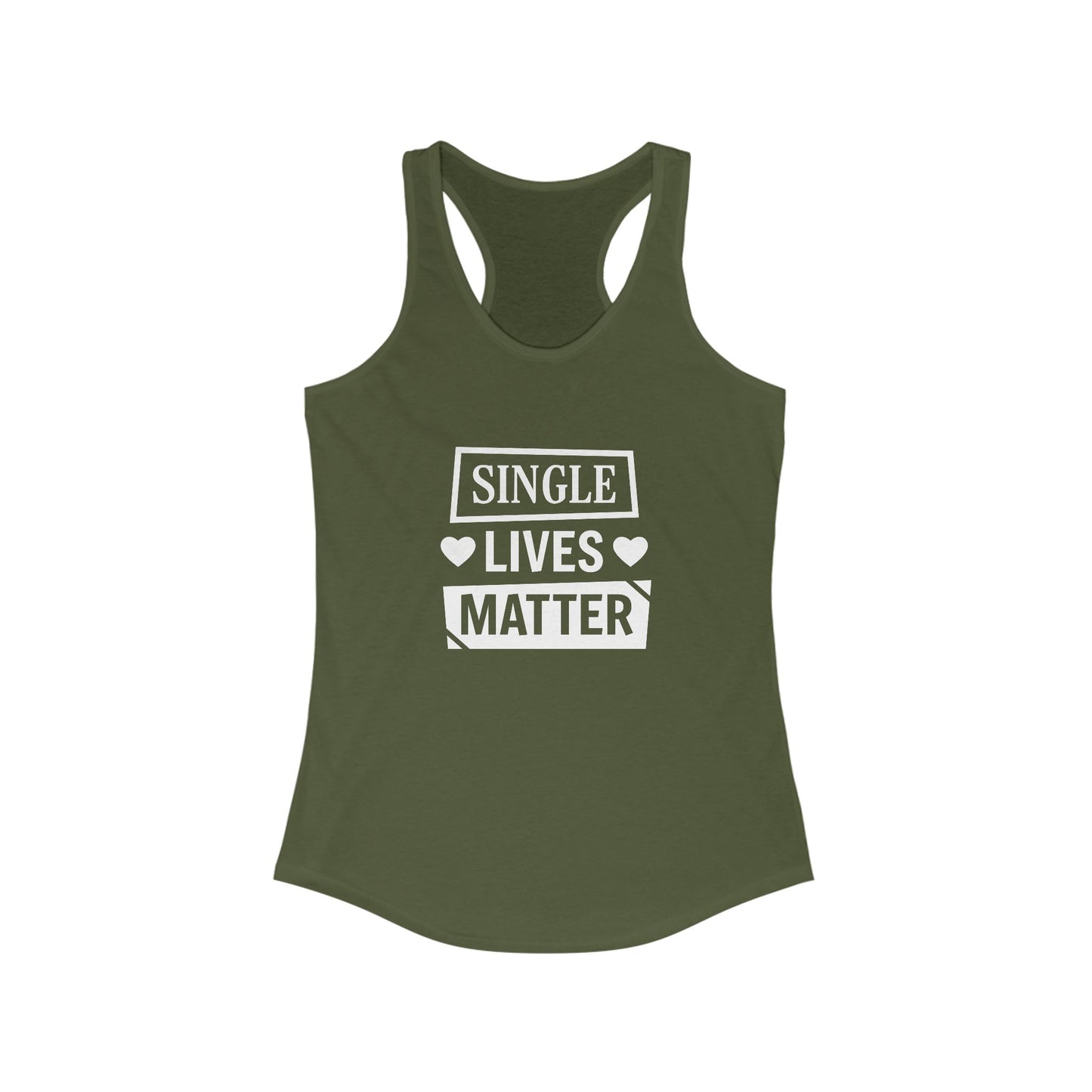 Single Lives Matter Women's Ideal Racerback Tank