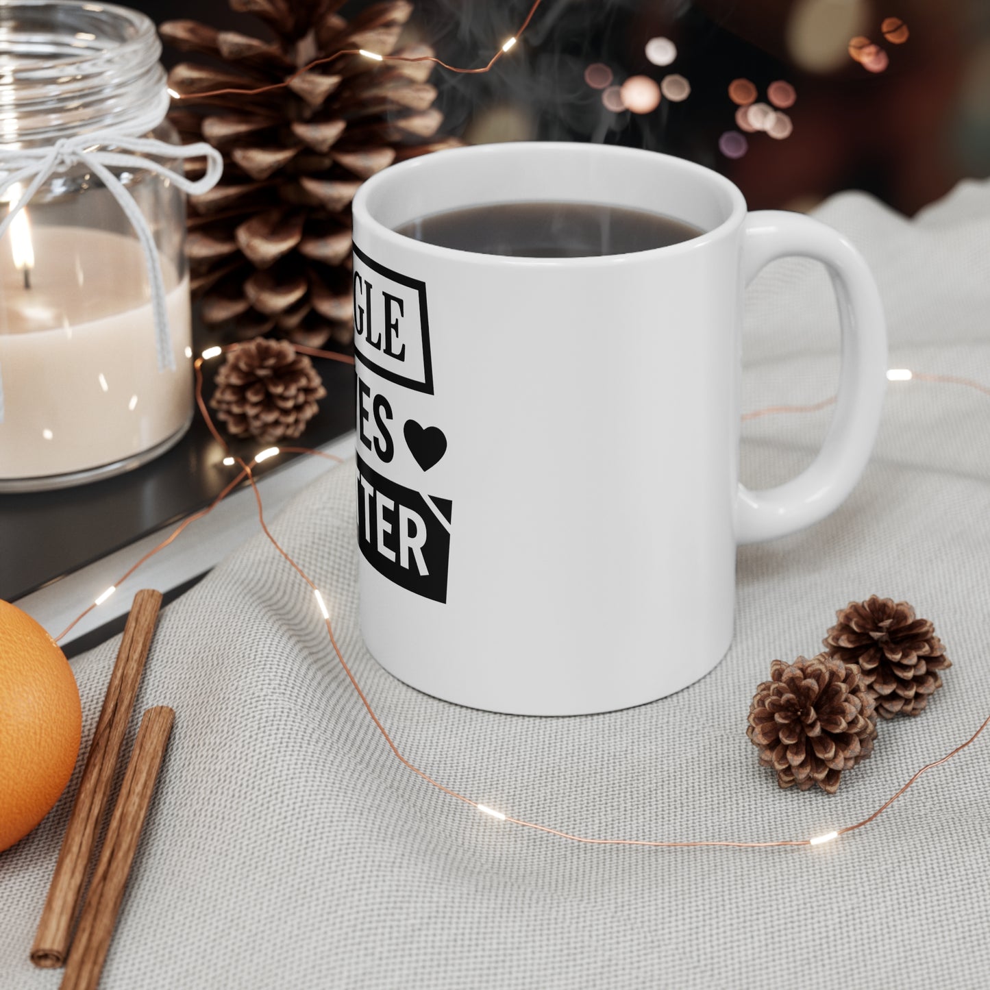 Single Lives Matter Mug 11oz