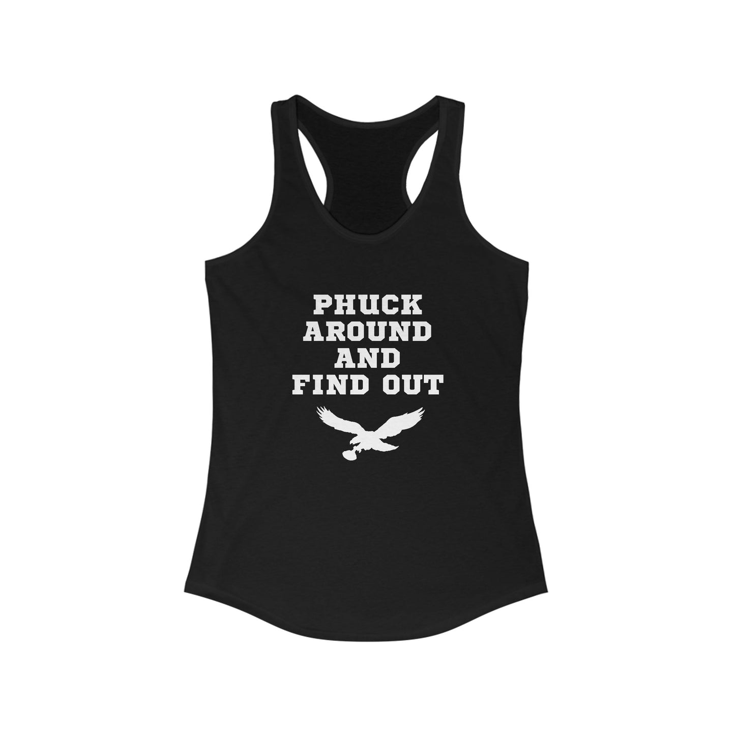 Phuck Around and Find Out – Women's Ideal Racerback Tank
