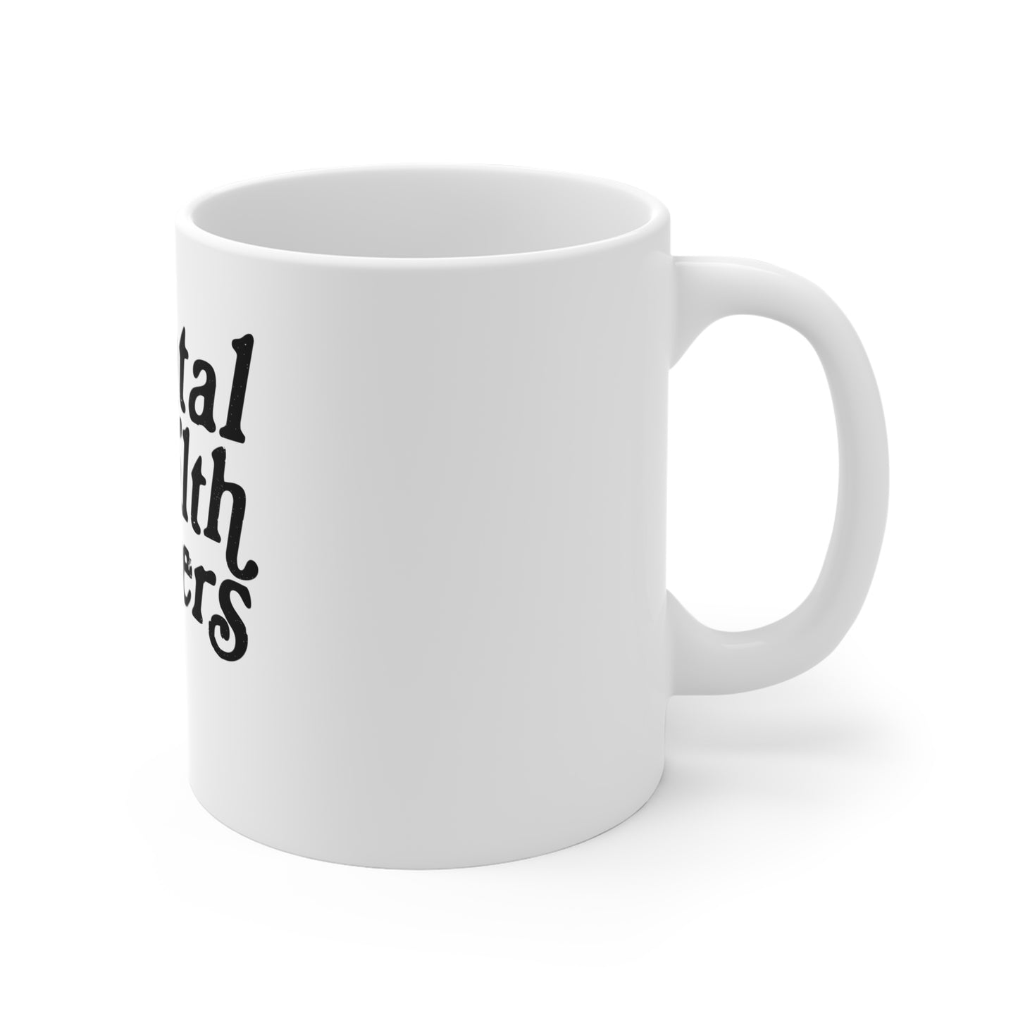 Mental Health Matters Coffee Mug 11oz