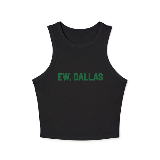 Ew, Dallas – Women's Micro Rib Racer Tank Top