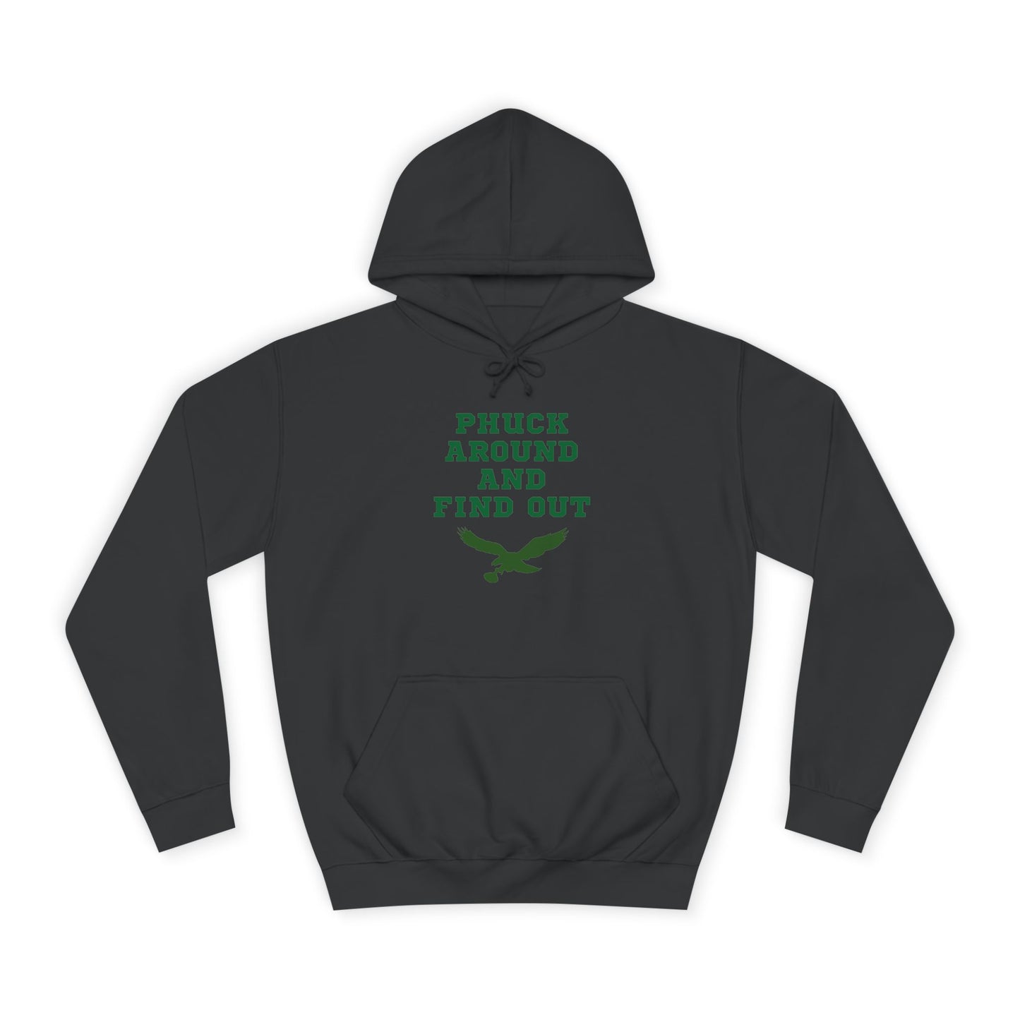 Phuck Around and Find Out – Unisex College Hoodie