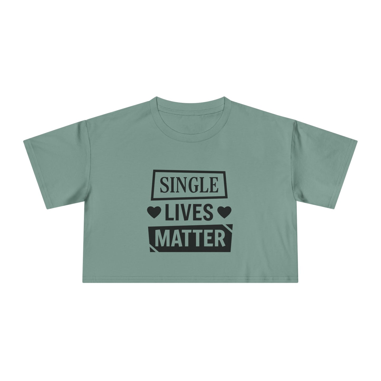 Single Lives Matter Women's Crop Tee