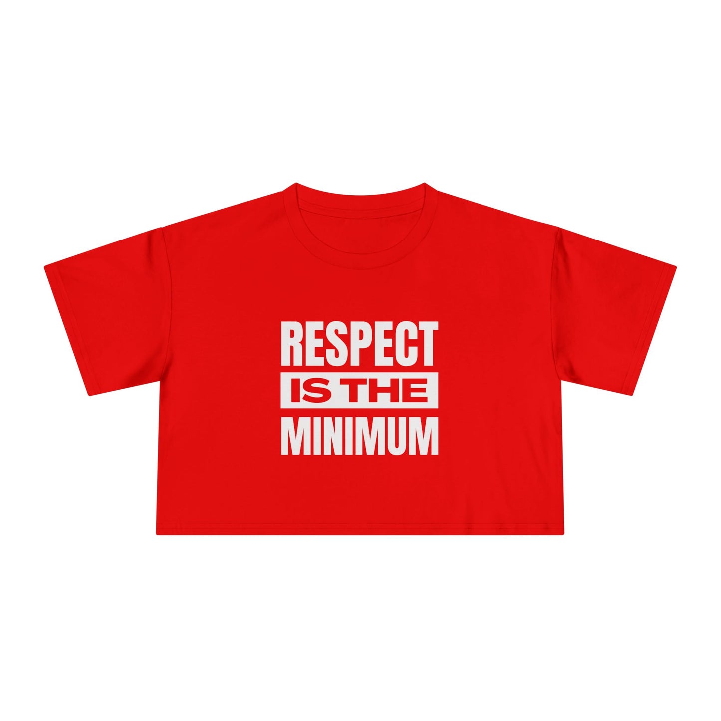 Respect Is the Minimum Women's Crop Tee