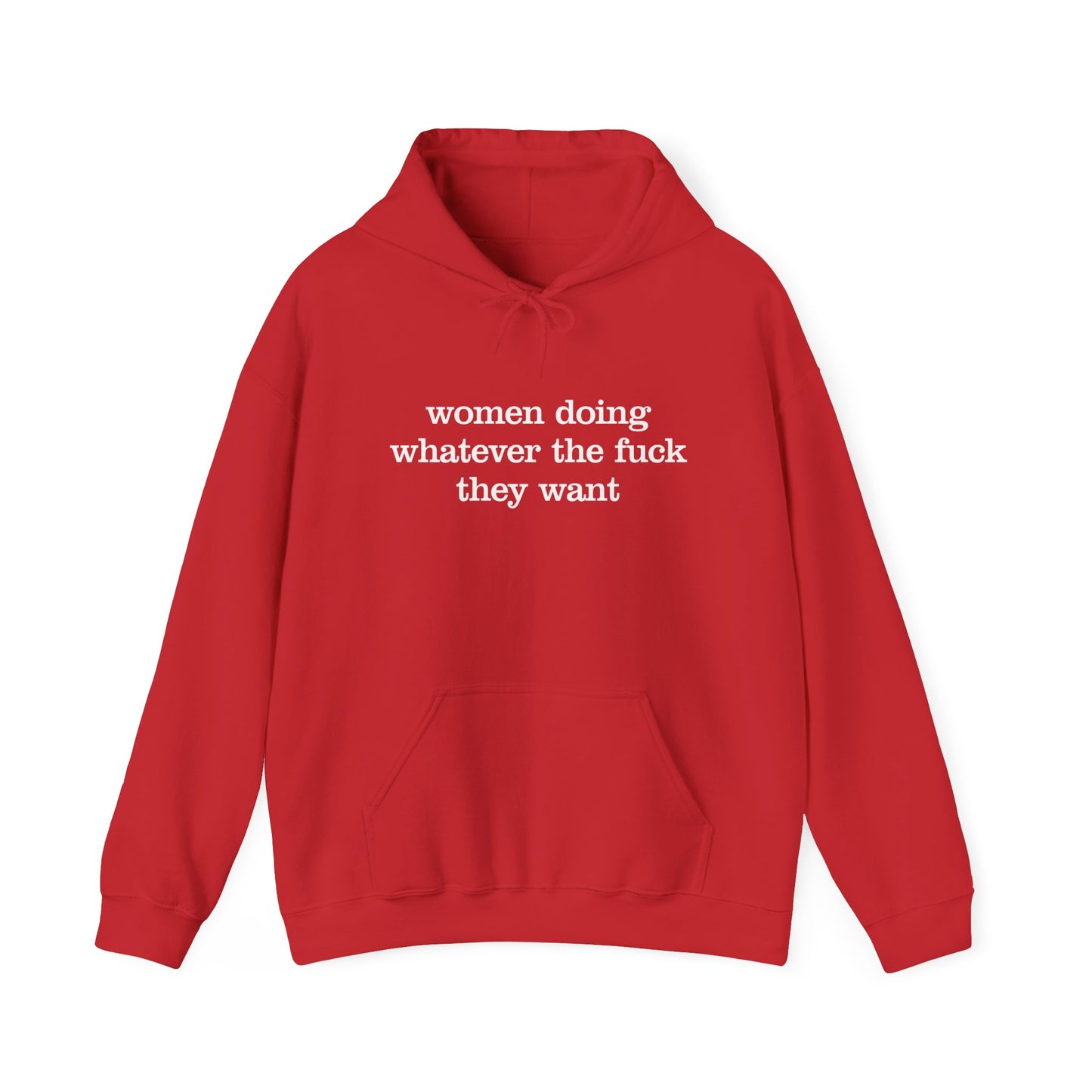 Women Doing Whatever the F*ck They Want Unisex Heavy Blend™ Hooded Sweatshirt