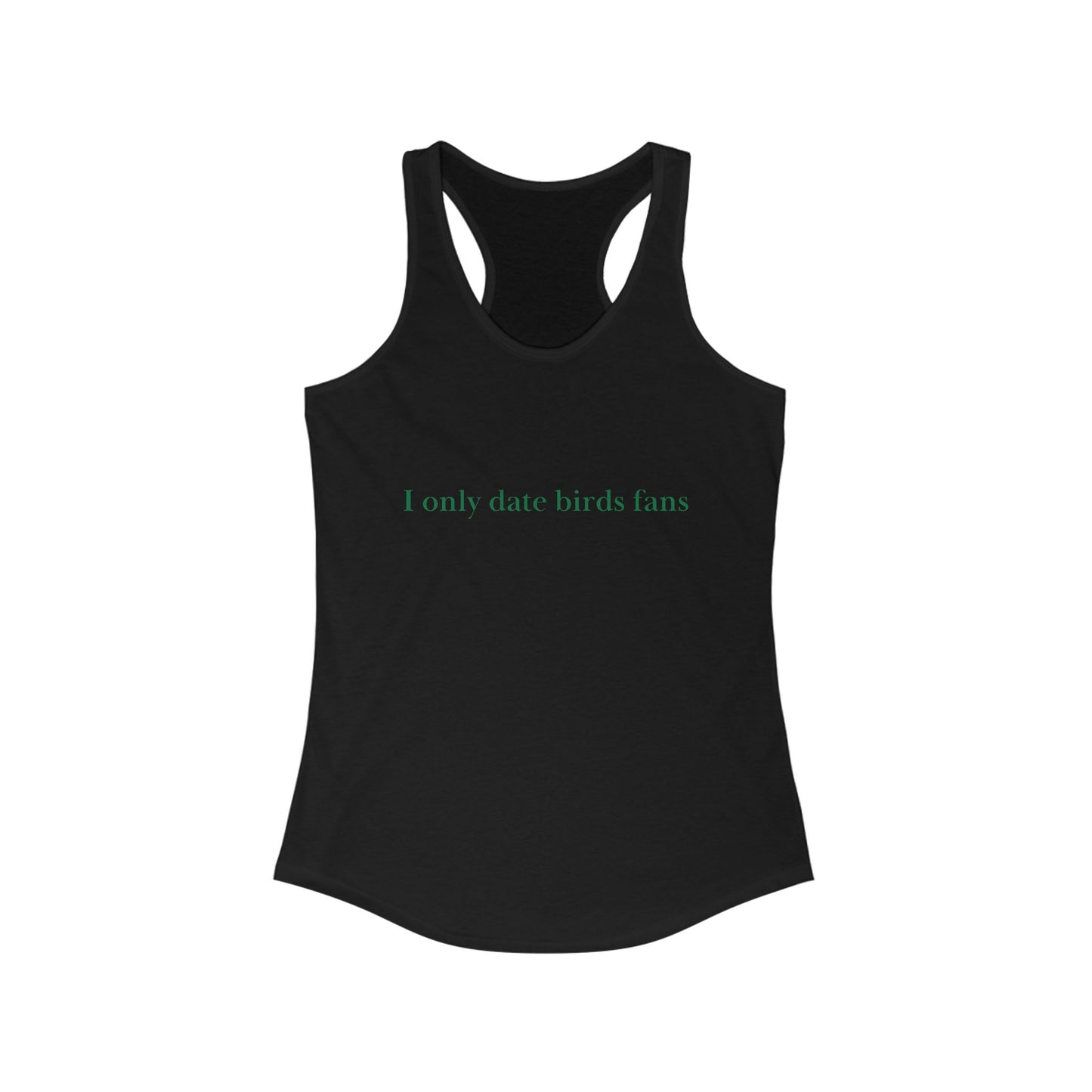 I Only Date Birds Fans – Women's Racerback Tank