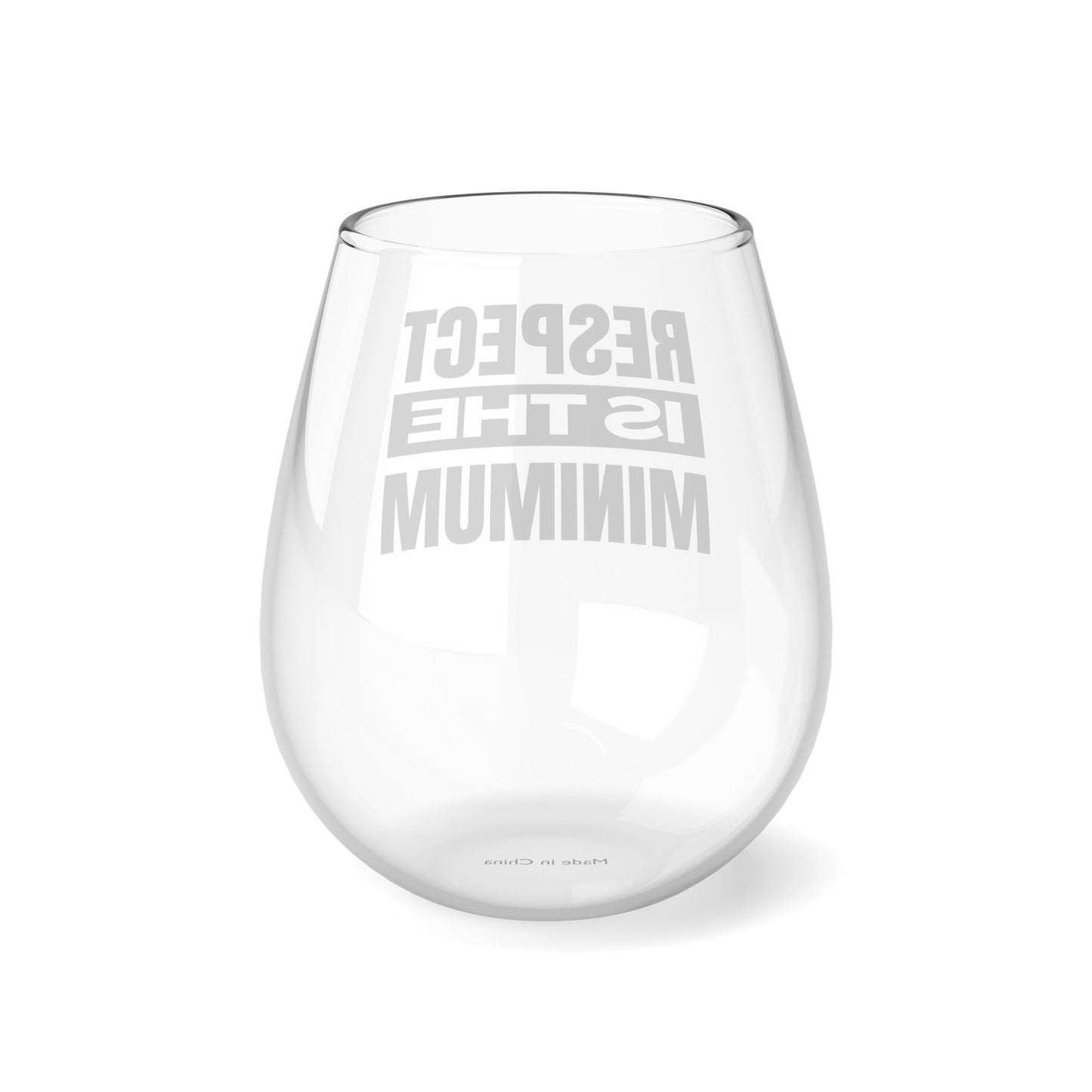Respect Is the Minimum Stemless Wine Glass, 11.75oz