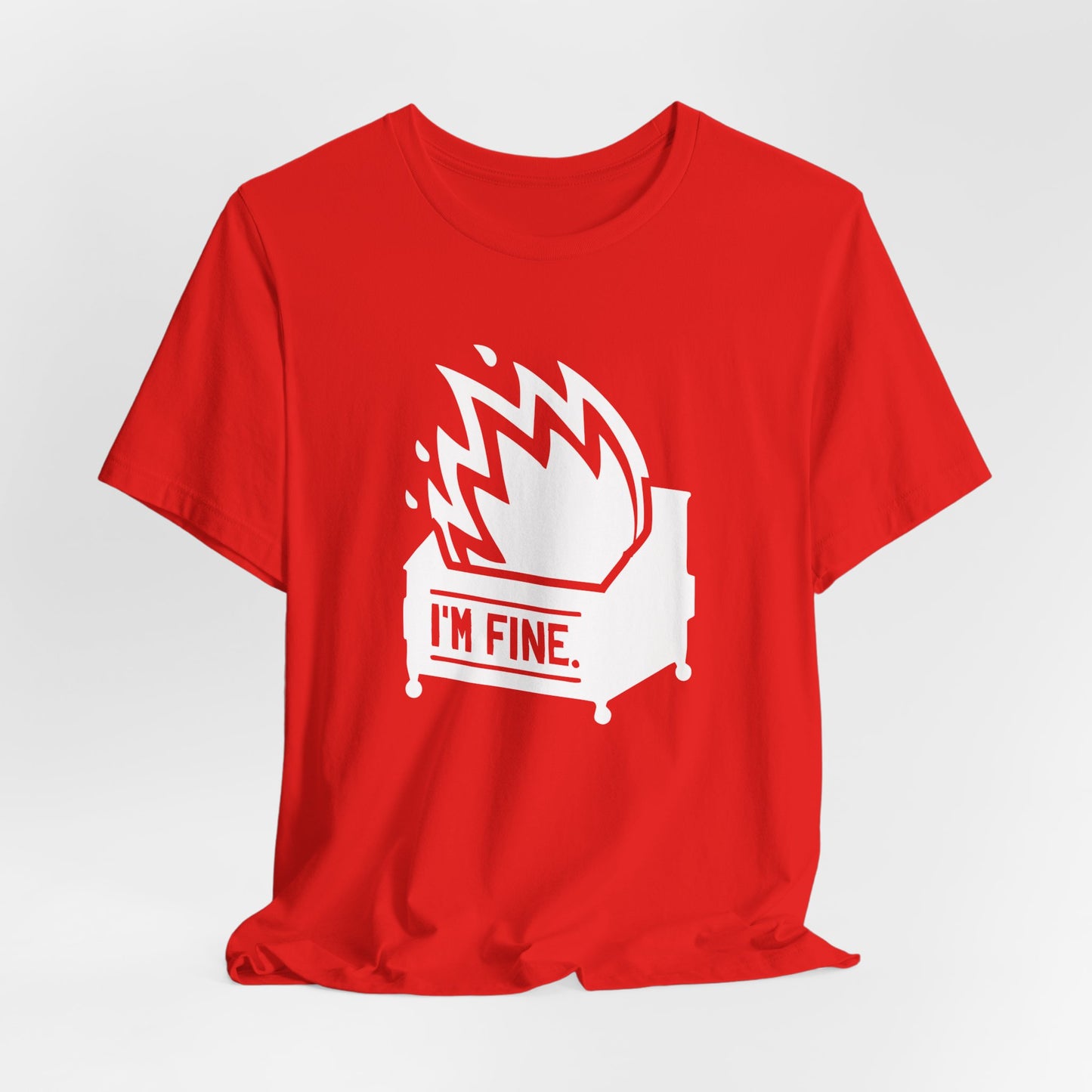 "I'm Fine" Dumpster Fire Unisex Jersey Short Sleeve Tee