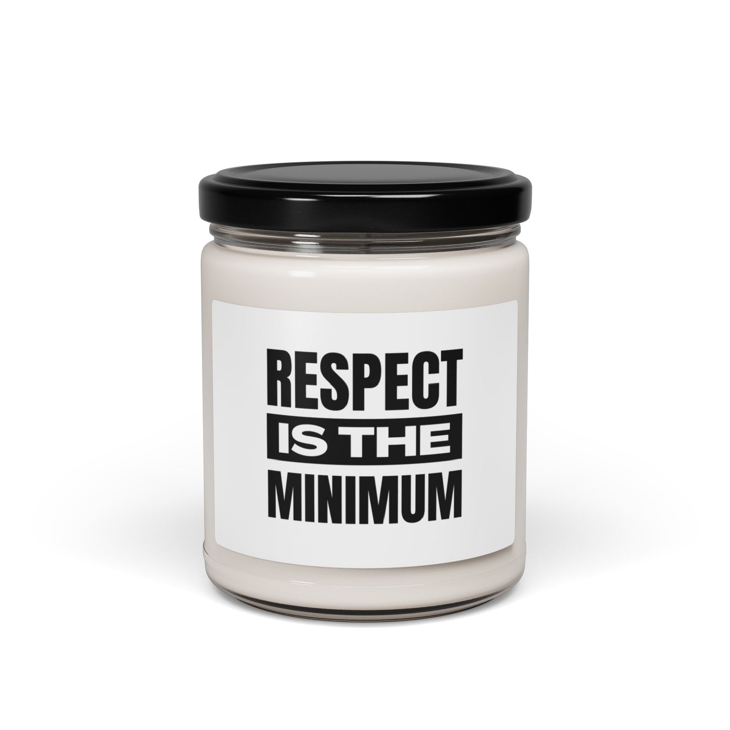 Respect Is the Minimum Scented Soy Candle, 9oz