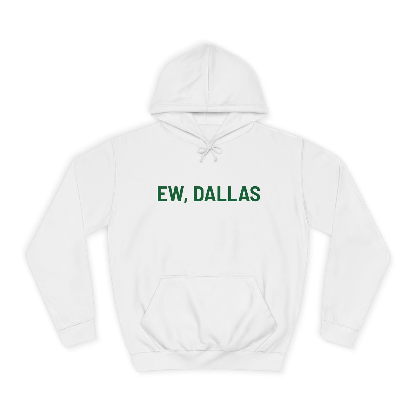 Ew, Dallas – Unisex College Hoodie