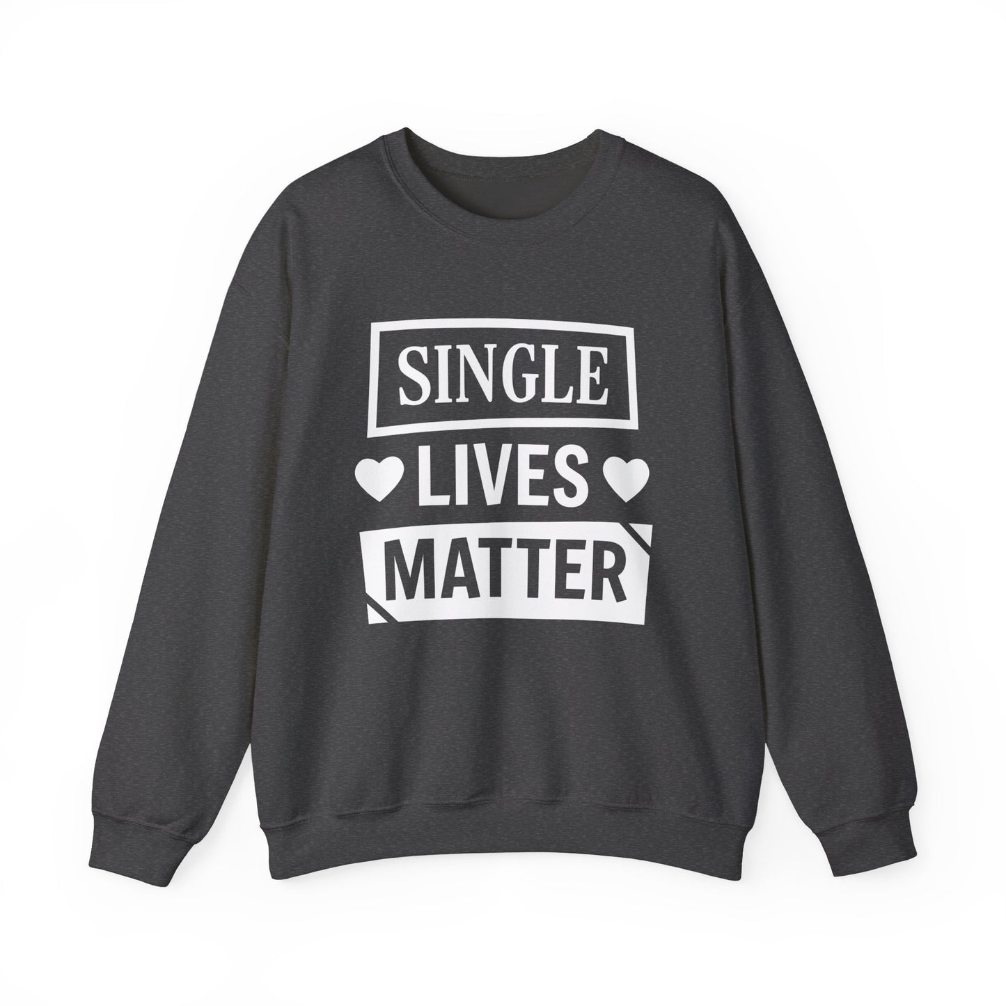 Single Lives Matter Unisex Heavy Blend™ Crewneck Sweatshirt