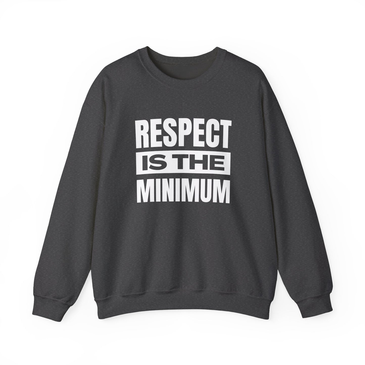 Respect Is the Minimum Unisex Heavy Blend™ Crewneck Sweatshirt