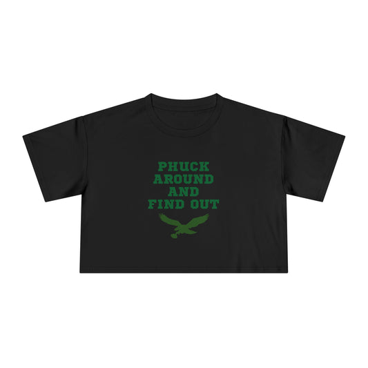 Phuck Around and Find Out– Women's Crop Tee