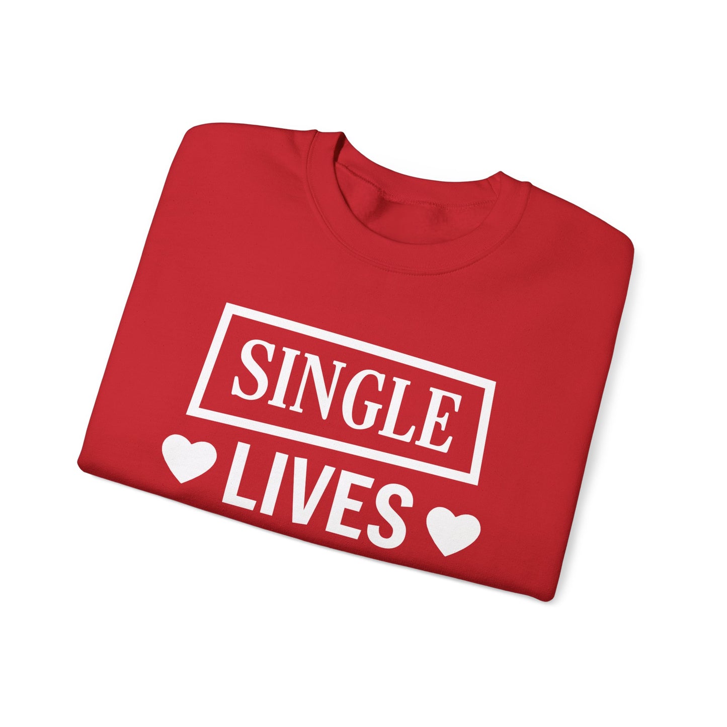 Single Lives Matter Unisex Heavy Blend™ Crewneck Sweatshirt