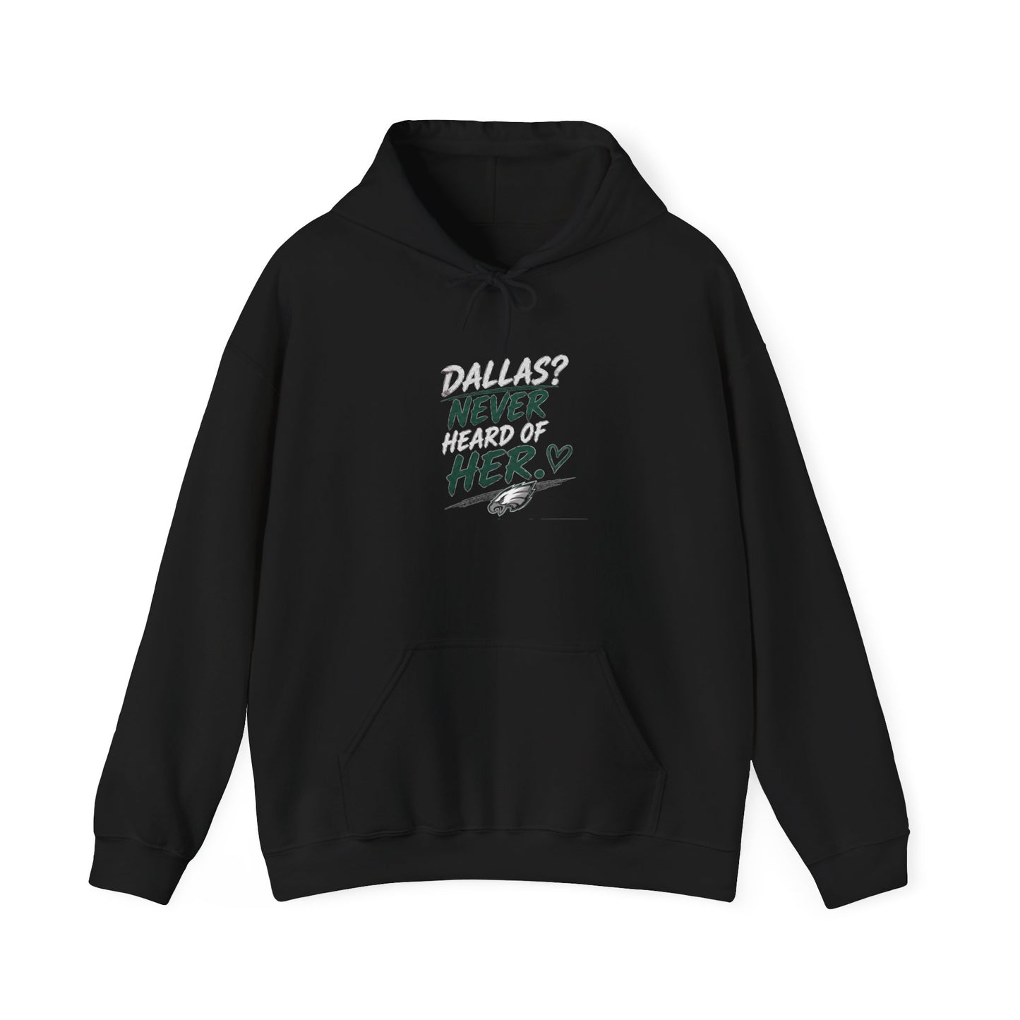 Dallas? Never Heard of Her  Unisex Heavy Blend™ Hooded Sweatshirt