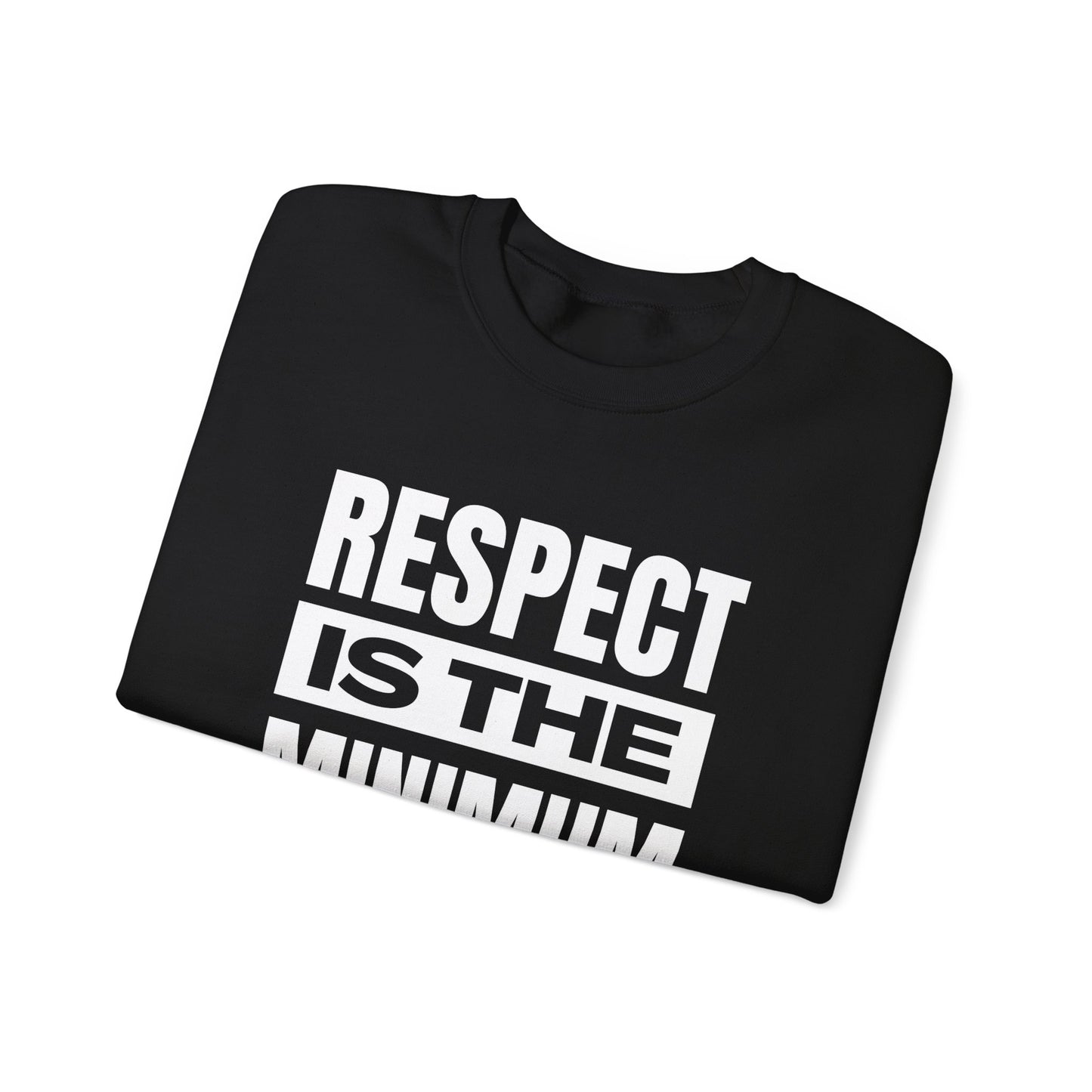 Respect Is the Minimum Unisex Heavy Blend™ Crewneck Sweatshirt