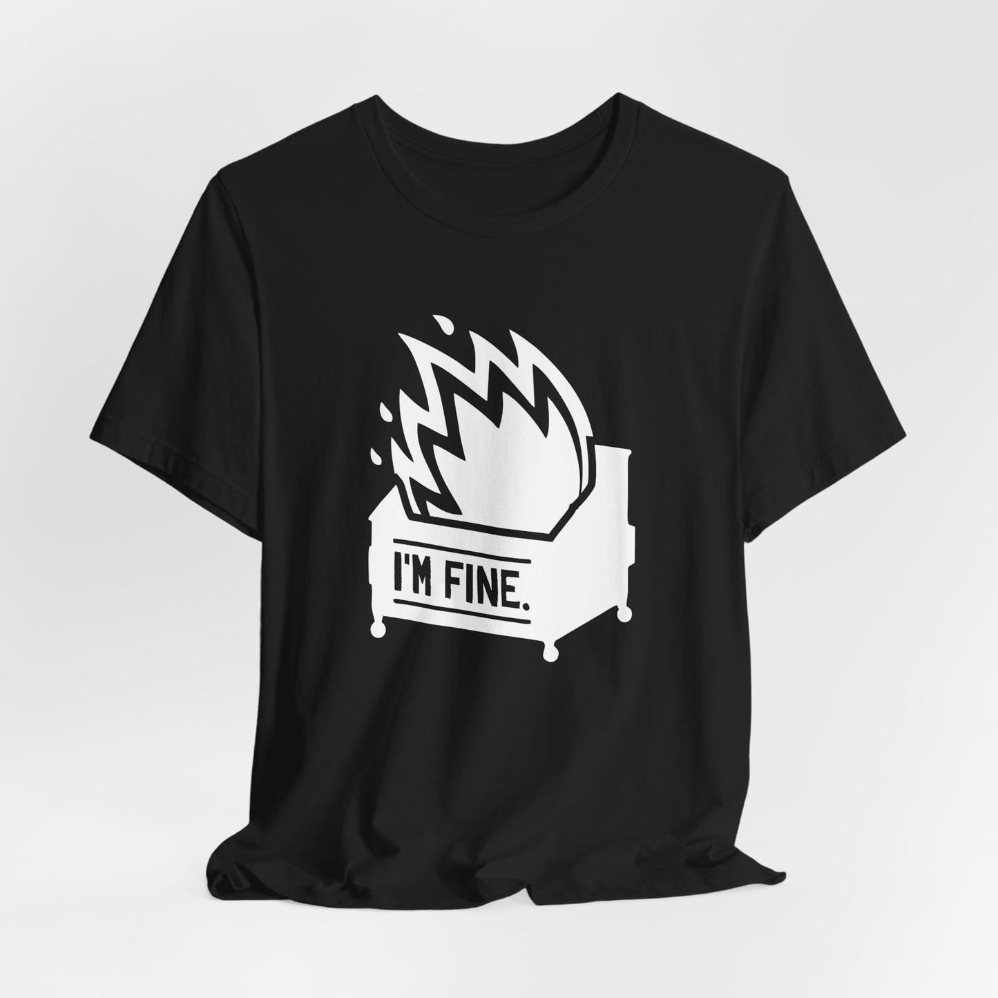 "I'm Fine" Dumpster Fire Unisex Jersey Short Sleeve Tee