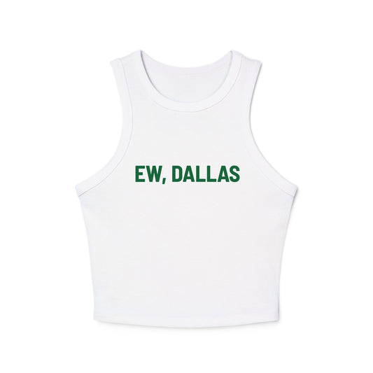 Ew, Dallas – Women's Micro Rib Racer Tank Top