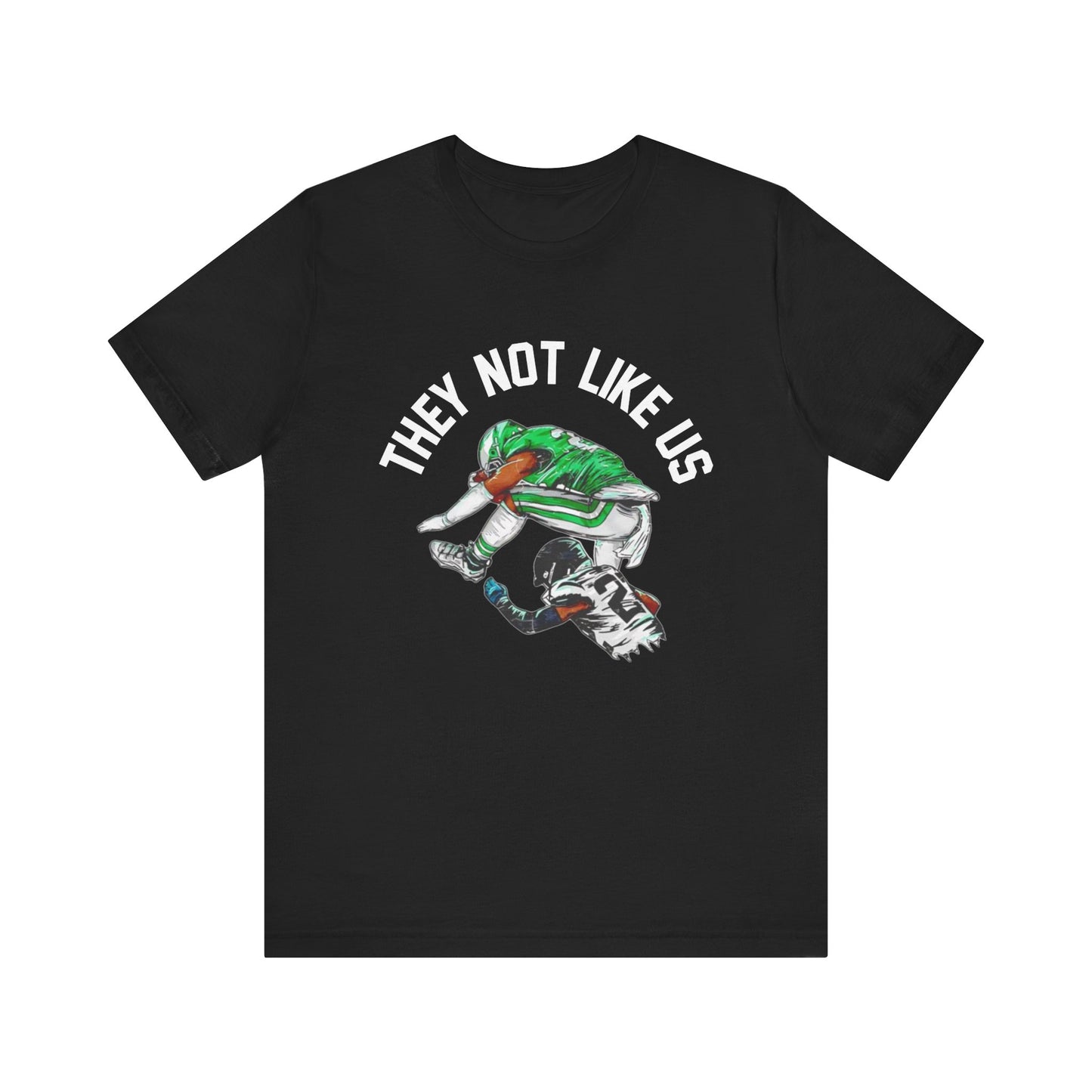 "They Not Like Us" Philadelphia Eagles Unisex Jersey Short Sleeve Tee