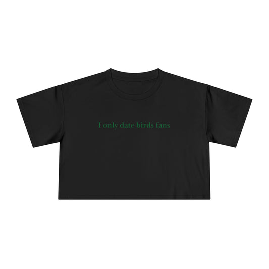 I Only Date Birds Fans – Women's Crop Tee
