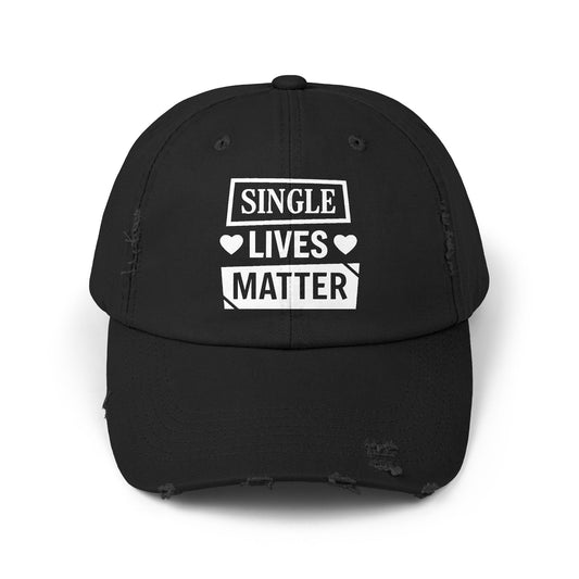 Single Lives Matter Unisex Distressed Cap