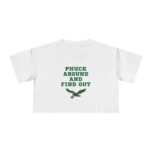 Phuck Around and Find Out– Women's Crop Tee