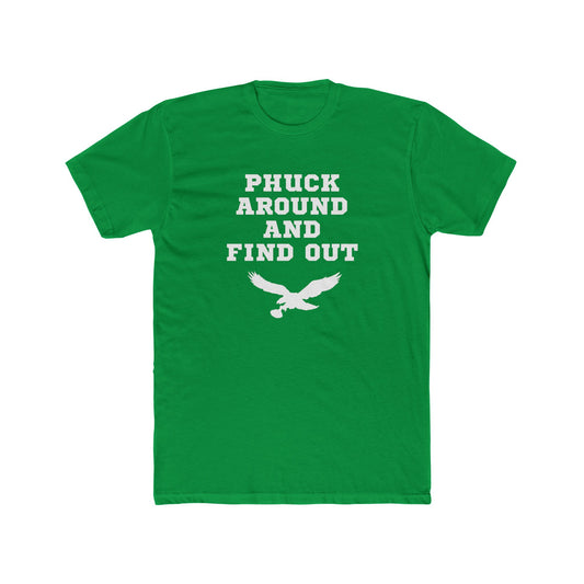 Phuck Around and Find Out – Unisex Cotton Crew Tee