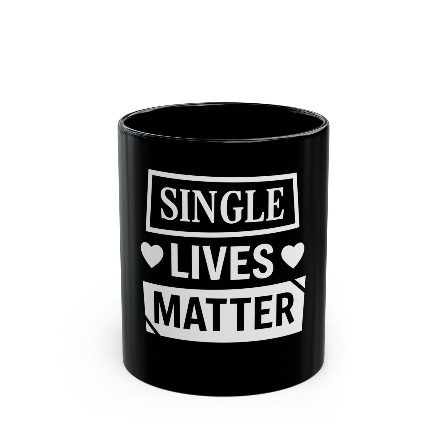 Single Lives Matter Black Mug (11oz, 15oz)