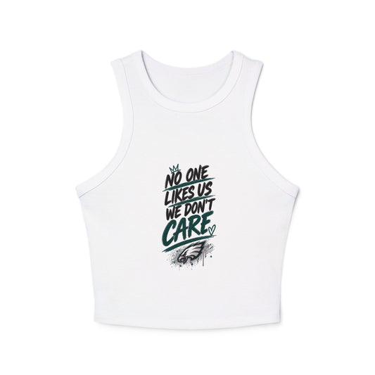 No One Likes Us We Don't Care – Women's Micro Rib Racer Tank Top